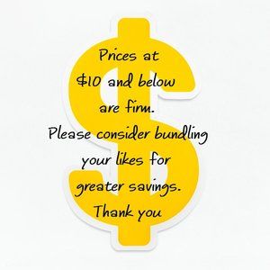 Prices on items $10 or less are firm unless bundling!
